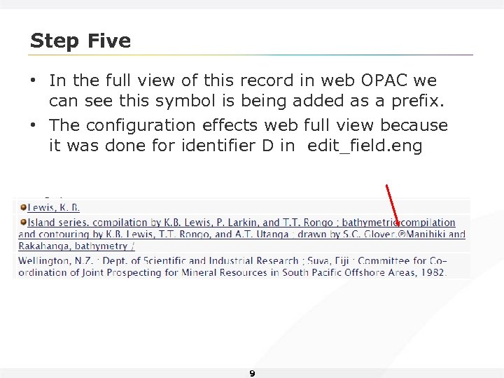 Step Five • In the full view of this record in web OPAC we