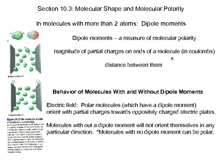 Section 10. 3: Molecular Shape and Molecular Polarity In molecules with more than 2