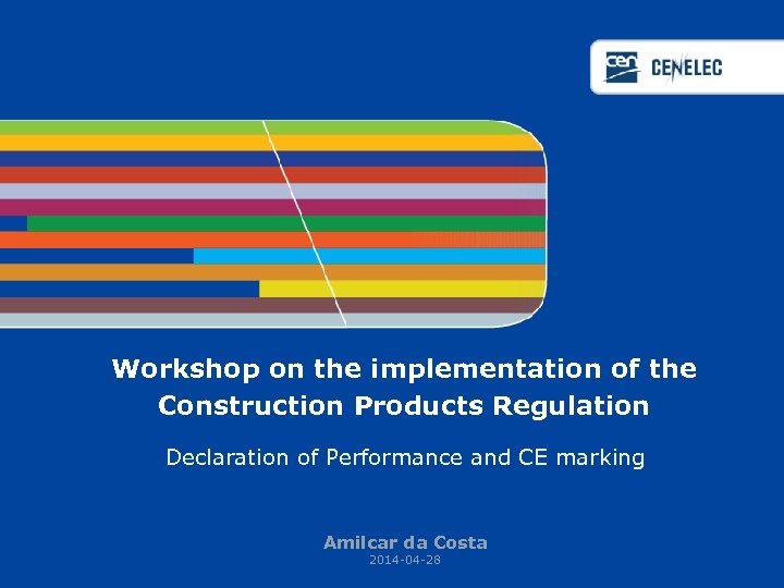 Workshop on the implementation of the Construction Products Regulation Declaration of Performance and CE