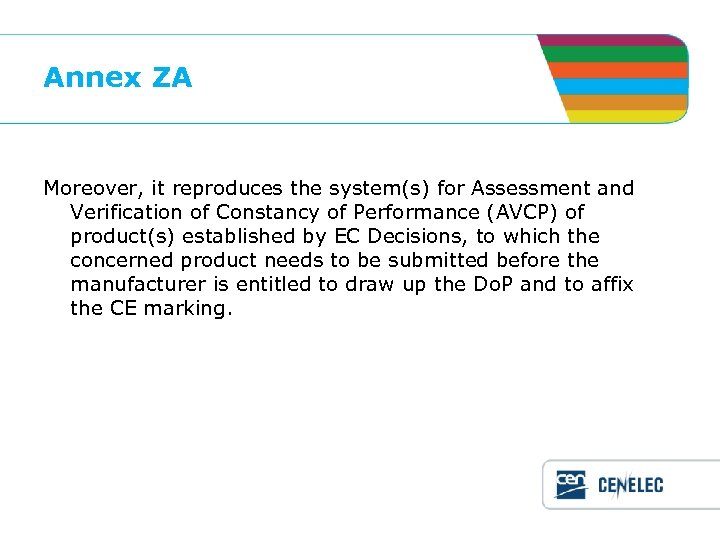 Annex ZA Moreover, it reproduces the system(s) for Assessment and Verification of Constancy of