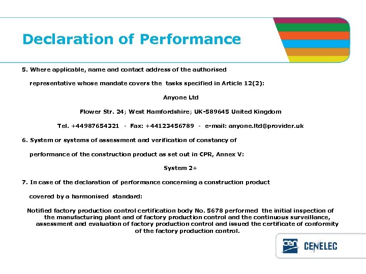 Declaration of Performance 5. Where applicable, name and contact address of the authorised representative