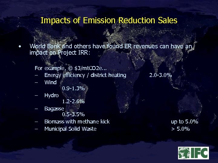 Impacts of Emission Reduction Sales • World Bank and others have found ER revenues