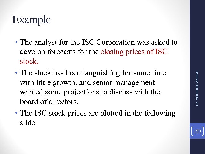  • The analyst for the ISC Corporation was asked to develop forecasts for