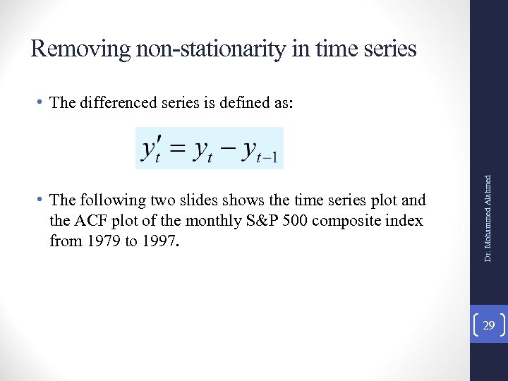 Removing non-stationarity in time series • The following two slides shows the time series