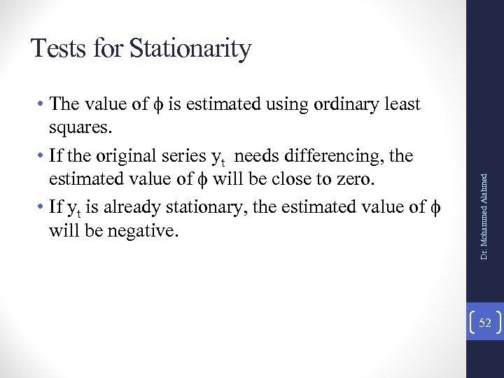  • The value of is estimated using ordinary least squares. • If the