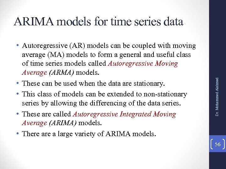  • Autoregressive (AR) models can be coupled with moving average (MA) models to