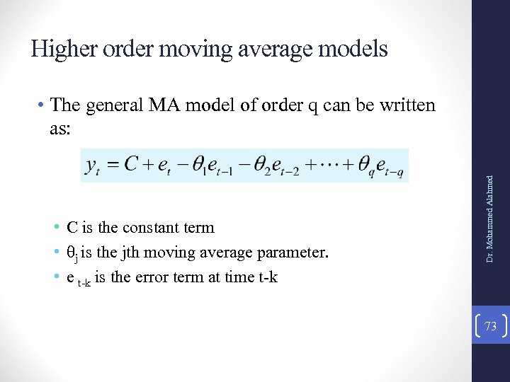 Higher order moving average models • C is the constant term • j is