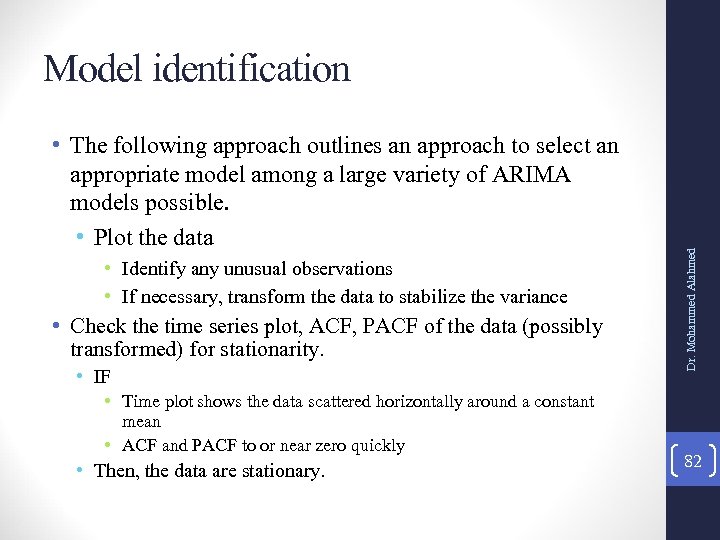  • The following approach outlines an approach to select an appropriate model among