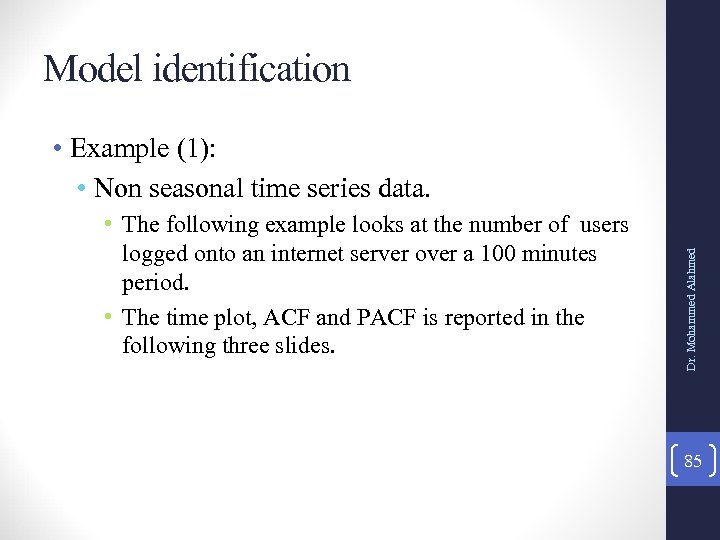 Model identification • The following example looks at the number of users logged onto