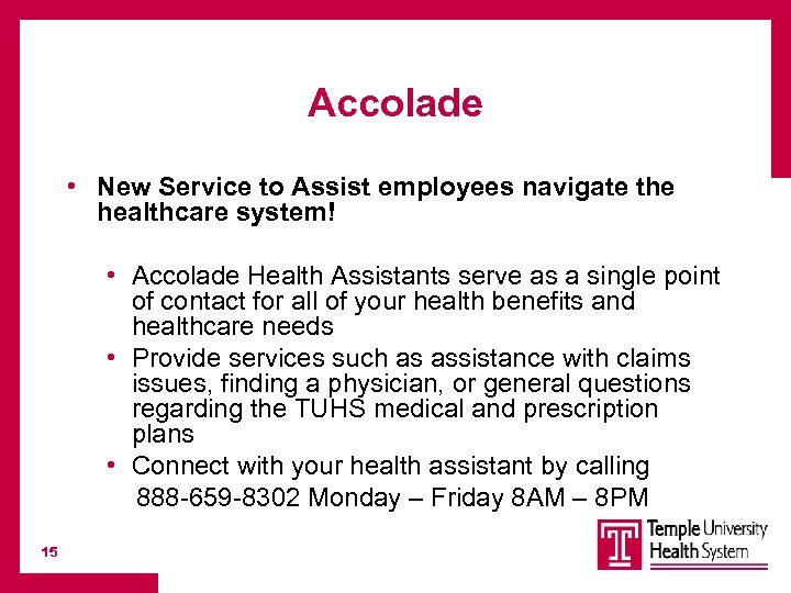 Accolade • New Service to Assist employees navigate the healthcare system! • Accolade Health