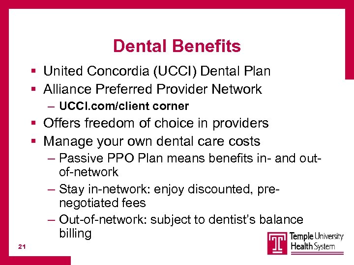 Dental Benefits § United Concordia (UCCI) Dental Plan § Alliance Preferred Provider Network –