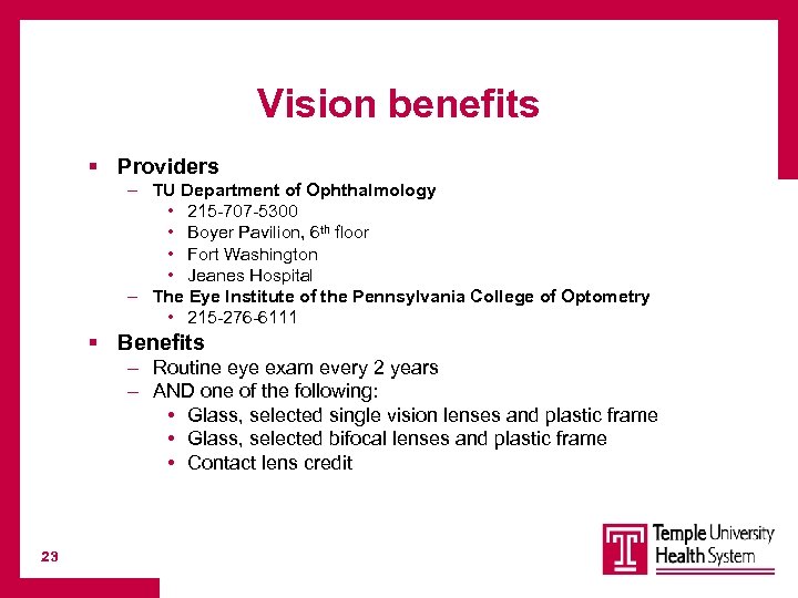 Vision benefits § Providers – TU Department of Ophthalmology • 215 -707 -5300 •