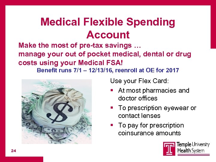 Medical Flexible Spending Account Make the most of pre-tax savings … manage your out