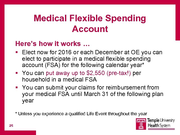 Medical Flexible Spending Account Here’s how it works … § Elect now for 2016