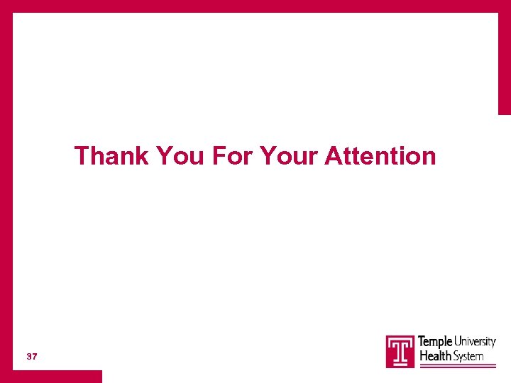 Thank You For Your Attention 37 