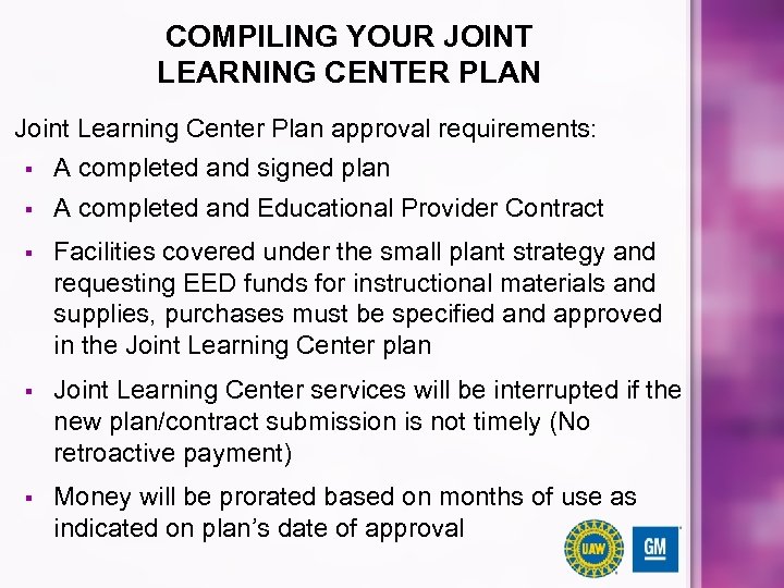 COMPILING YOUR JOINT LEARNING CENTER PLAN Joint Learning Center Plan approval requirements: § A