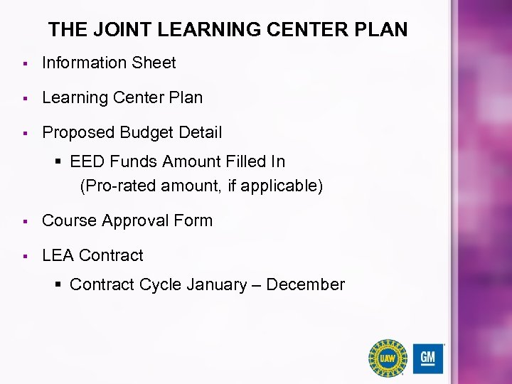 THE JOINT LEARNING CENTER PLAN § Information Sheet § Learning Center Plan § Proposed