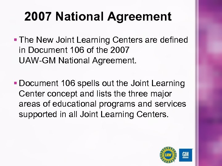 2007 National Agreement § The New Joint Learning Centers are defined in Document 106
