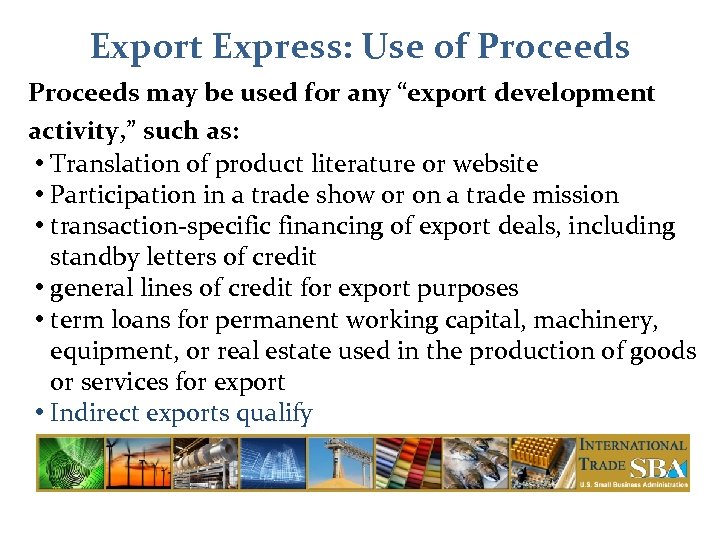 Export Express: Use of Proceeds may be used for any “export development activity, ”