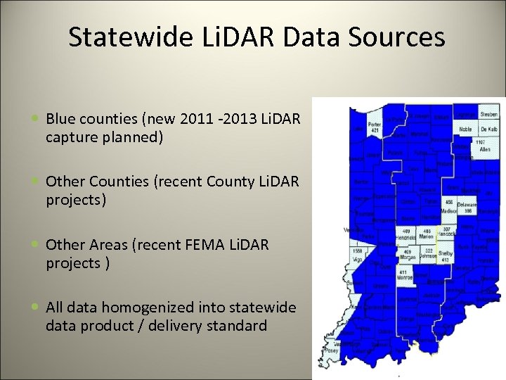 Statewide Li. DAR Data Sources Blue counties (new 2011 -2013 Li. DAR capture planned)