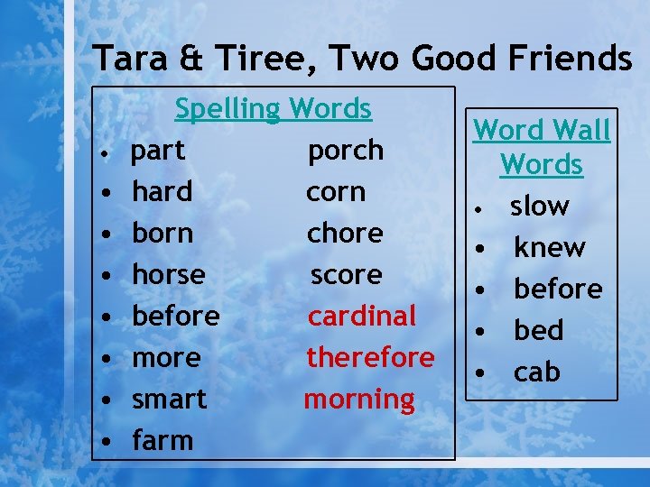 Tara & Tiree, Two Good Friends • • Spelling part hard born horse before