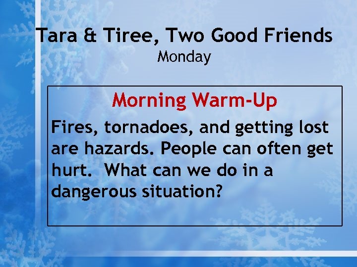 Tara & Tiree, Two Good Friends Monday Morning Warm-Up Fires, tornadoes, and getting lost