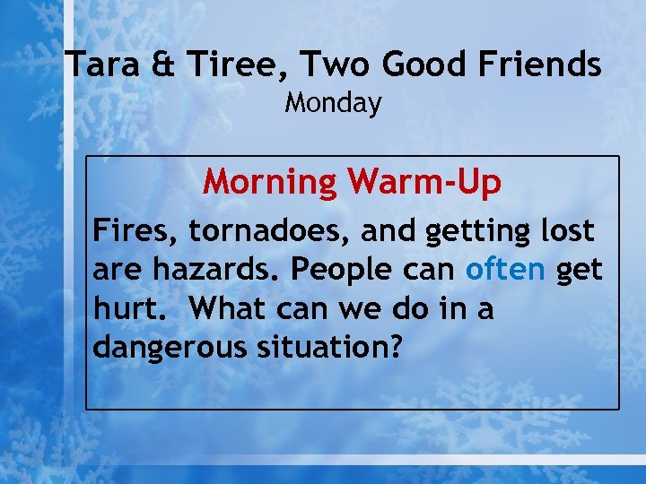 Tara & Tiree, Two Good Friends Monday Morning Warm-Up Fires, tornadoes, and getting lost