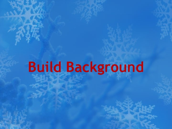 Build Background 