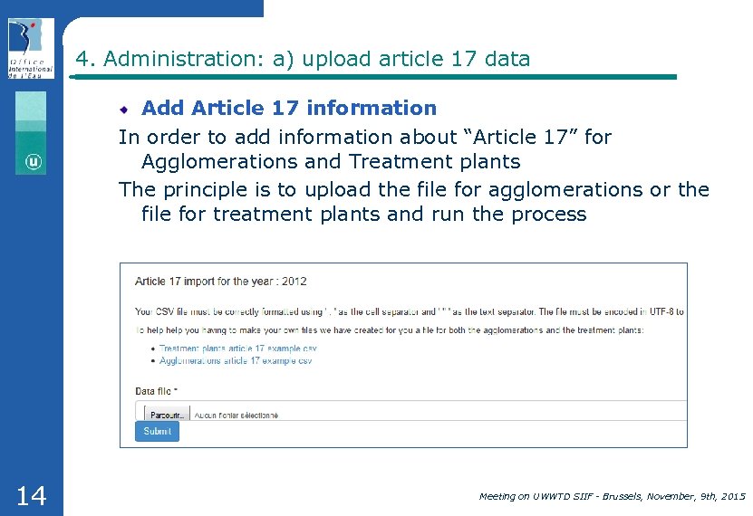 4. Administration: a) upload article 17 data Add Article 17 information In order to