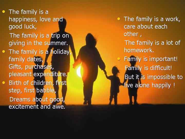  • The family is a • • happiness, love and good luck, The