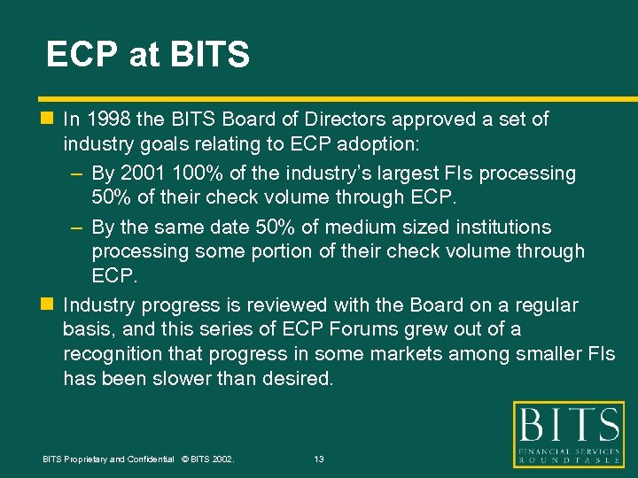 ECP at BITS n In 1998 the BITS Board of Directors approved a set