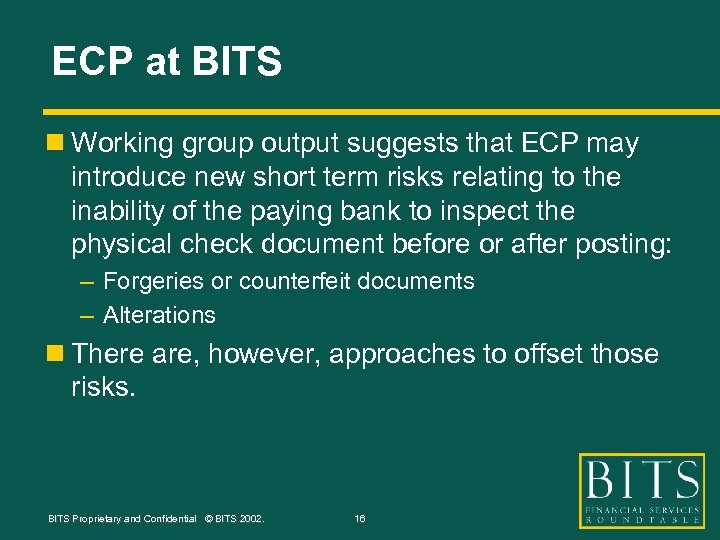 ECP at BITS n Working group output suggests that ECP may introduce new short