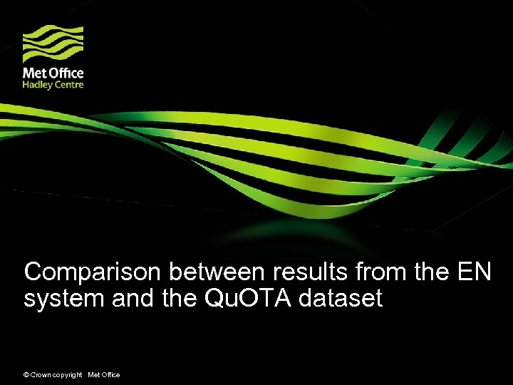 Comparison between results from the EN system and the Qu. OTA dataset © Crown