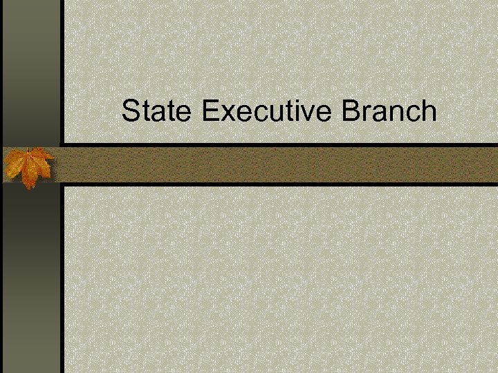 State Executive Branch 