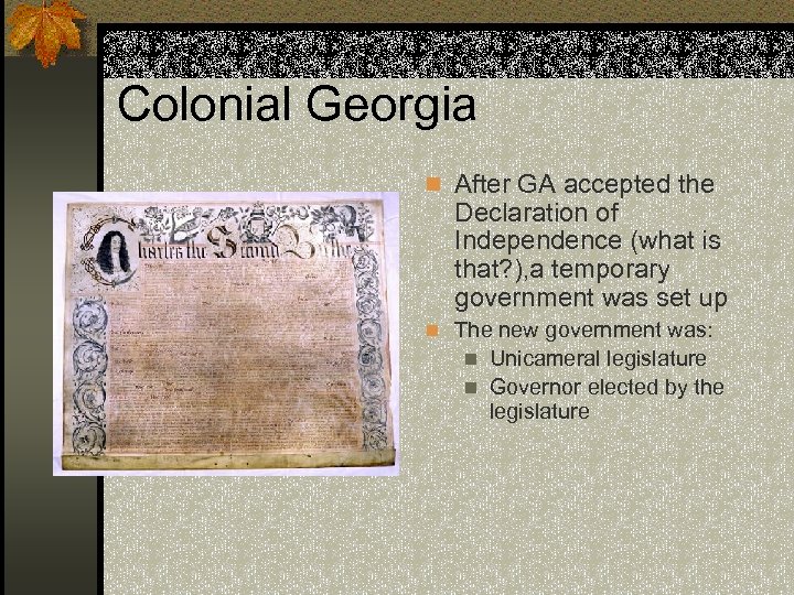 Colonial Georgia n After GA accepted the Declaration of Independence (what is that? ),