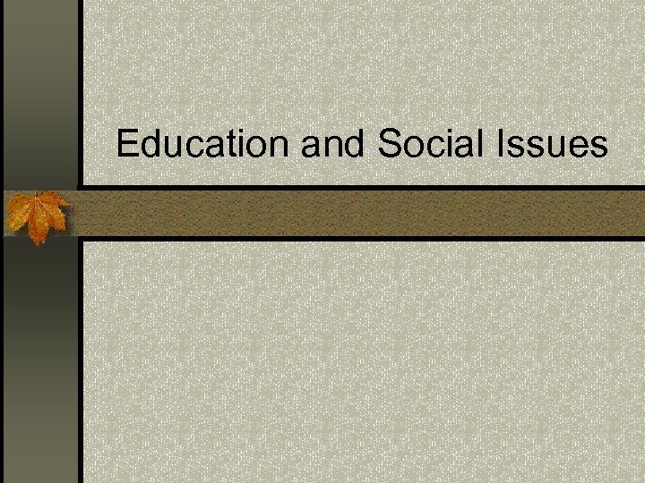 Education and Social Issues 
