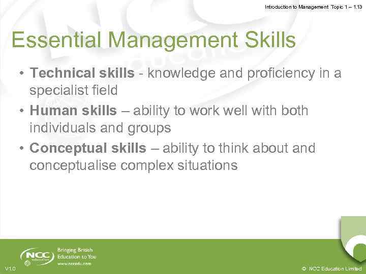 Introduction to Management Topic 1 – 1. 13 Essential Management Skills • Technical skills