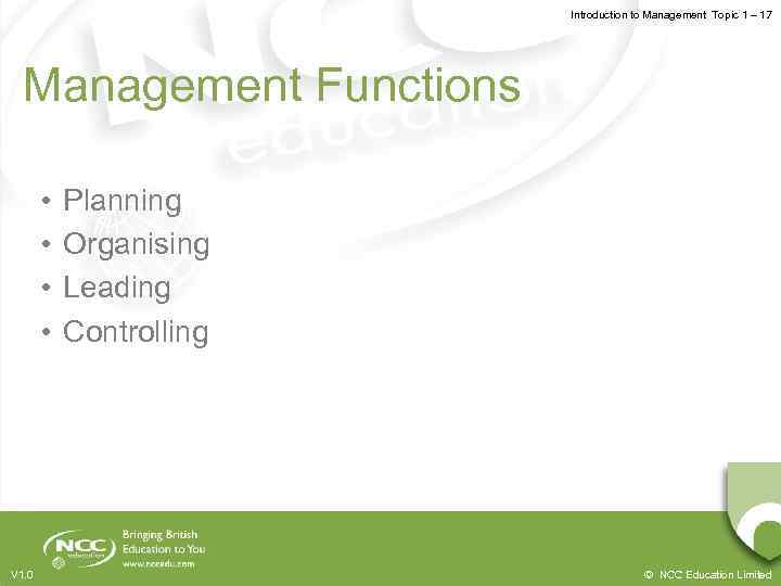 Introduction to Management Topic 1 – 1. 7 Management Functions • • V 1.