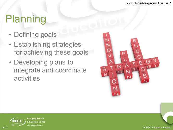 Introduction to Management Topic 1 – 1. 8 Planning • Defining goals • Establishing
