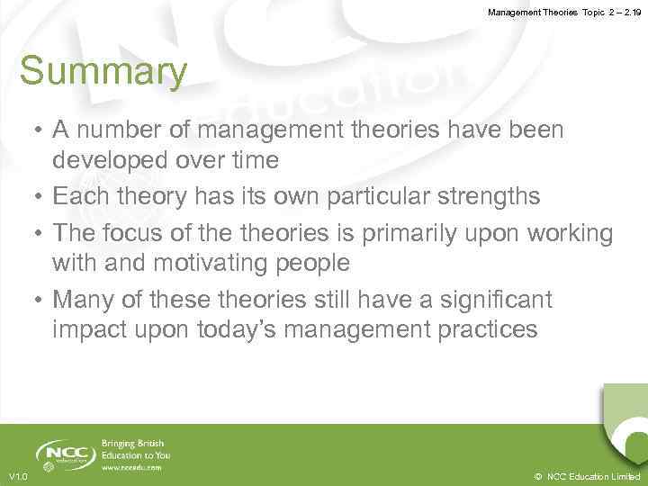 Management Theories Topic 2 – 2. 19 Summary • A number of management theories