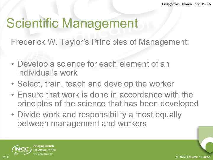 Management Theories Topic 2 – 2. 5 Scientific Management Frederick W. Taylor’s Principles of
