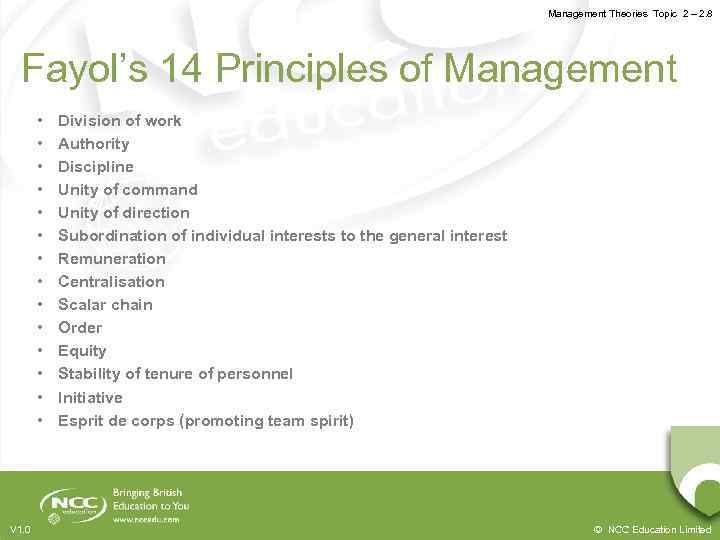 Management Theories Topic 2 – 2. 8 Fayol’s 14 Principles of Management • •