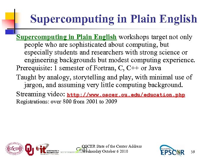 Supercomputing in Plain English workshops target not only people who are sophisticated about computing,