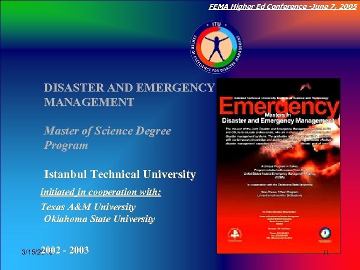 FEMA Higher Ed Conference -June 7, 2005 Click to edit Master title style DISASTER