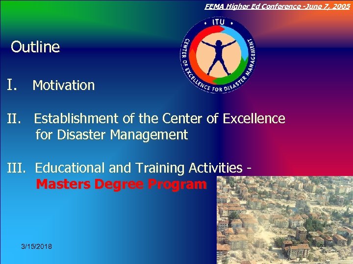 FEMA Higher Ed Conference -June 7, 2005 Click to edit Master title style Outline