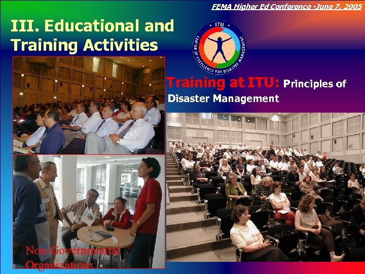 FEMA Higher Ed Conference -June 7, 2005 III. Educational and Click to edit Master
