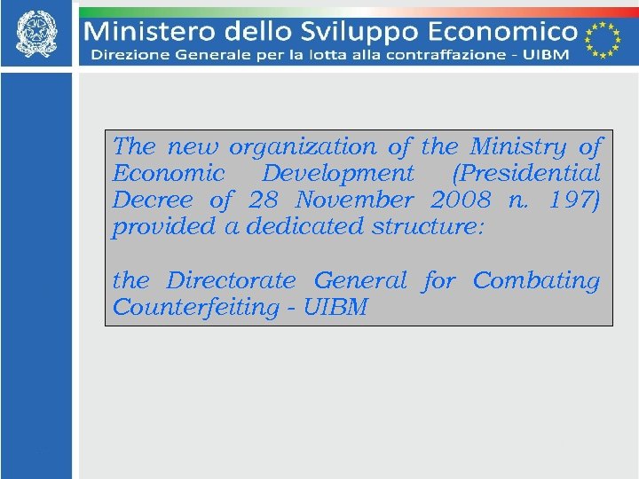 The new organization of the Ministry of Economic Development (Presidential Decree of 28 November