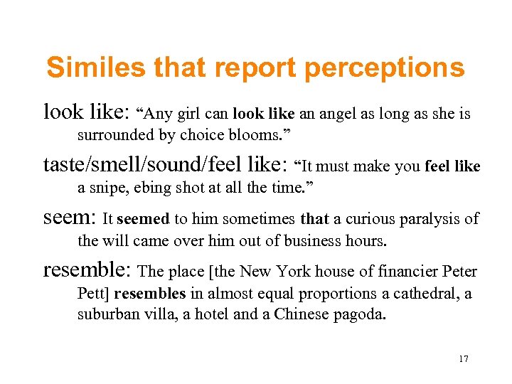 Similes that report perceptions look like: “Any girl can look like an angel as
