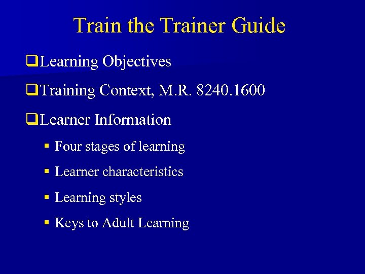Train the Trainer Guide q. Learning Objectives q. Training Context, M. R. 8240. 1600