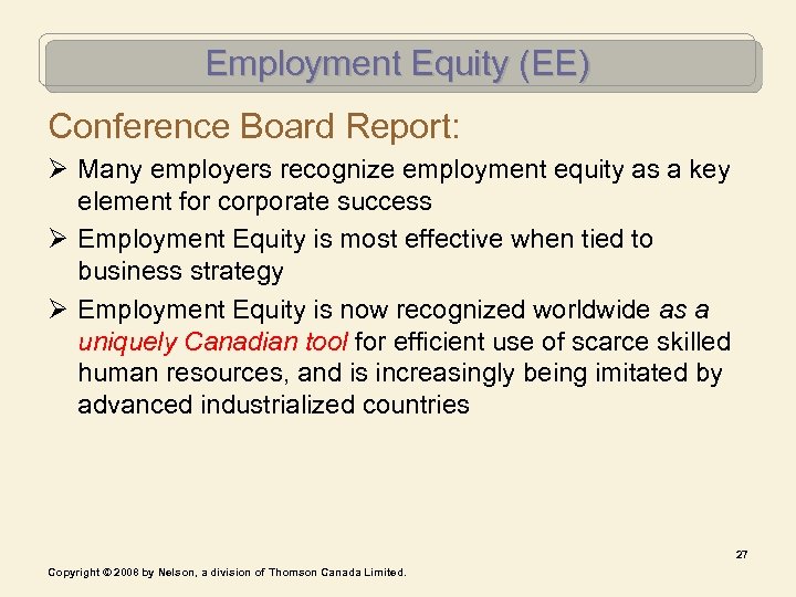 Employment Equity (EE) Conference Board Report: Ø Many employers recognize employment equity as a